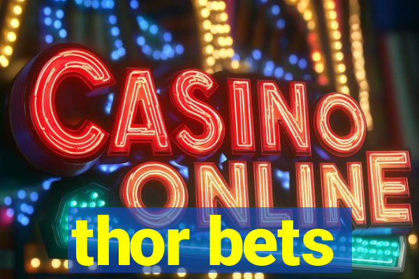 thor bets